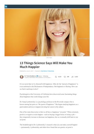 Getty Images
13 Things Science Says Will Make You
Much Happier
Published on June 21, 2017 | Featured in: Best Advice, Prod...