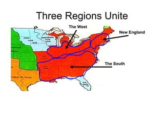 Three Regions Unite New England The South The West 