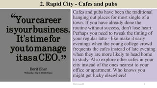 2. Rapid City - Cafes and pubs
Cafes and pubs have been the traditional
hanging out places for most single of a
town. If y...