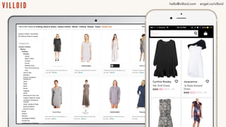 hello@villoid.com angel.co/villoid
 