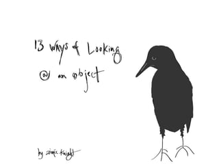 13 Ways of Looking at an Object
