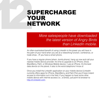 12
 SUPERCHARGE
 YOUR
 NETWORK
               More salespeople have downloaded
                   the latest version of An...