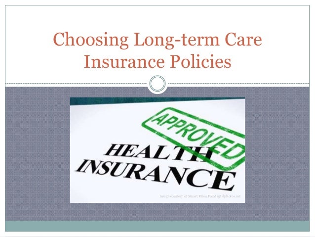 Choosing Long term Care Insurance Policies choosing-long-term-care-insurance-policies
