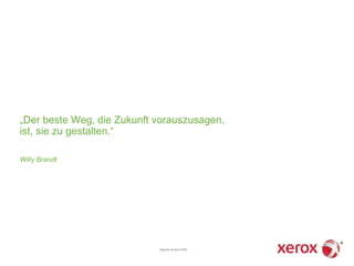 Agenda Austria 2020
„Der beste Weg, die Zukunft vorauszusagen,
ist, sie zu gestalten.“
Willy Brandt
 