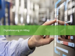 Digitalisierung im Alltag
 