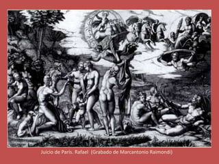 Juicio de París. Rafael (Grabado de Marcantonio Raimondi)
 