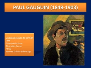 PAUL GAUGUIN (1848-1903)
La visión después del sermón
1888
Posimpresionismo
Óleo sobre lienzo
73x92
National Gallery Edimburgo
 