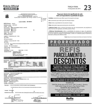 Diário Oficial
GUARUJÁ

terça-feira

14 de janeiro de 2014

23

Fique por dentro do significado de cada
item correspondente à qualidade da água:
• Turbidez: característica que reflete o grau de transparência da água
• Cor: característica que mede o grau de coloração da água
• Cloro: indica a quantidade de cloro presente na água
• Flúor: adicionado à água para prevenção de cárie dentária
• Coliformes Totais: indica a presença de bactérias que não, necessariamente, são prejudiciais à
saúde. São restos de vegetação, como folhas, plantas e flores
• Coliformes Termotolerantes: indica a possibilidade de presença na água, de organismos
causadores de doenças. A principal bactéria termotolerante é o Escherichia Coli, um coliforme fecal.
Em caso de registro de qualquer inconformidade, a análise só é realizada quando, inicialmente é
detectada a presença de coliformes totais.
Fonte: Sabesp (Cia de Abastecimento Básico do Estado de São Paulo)

 