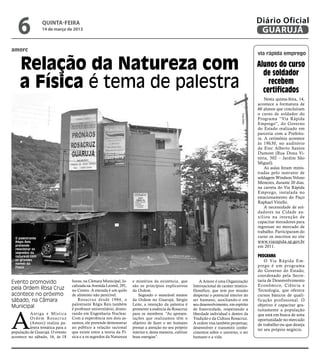 6              quinta-feira
                  14 de março de 2013
                                                                                                                                                       Diário Oficial
                                                                                                                                                        GUARUJÁ

amorc
                                                                                                                                                       via rápida emprego

     Relação da Natureza com                                                                                                                           Alunos do curso
                                                                                                                                                         de soldador
     a Física é tema de palestra                                                                                                                           recebem
                                                                                                                                                         certificados
                                                                                                                                                           Nesta quinta-feira, 14,
                                                                                                                                                       acontece a formatura de
                                                                                                                                                       60 alunos que concluíram
                                                                                                                                                       o curso de soldador do




                                                                                                                                            Foto PMG
                                                                                                                                                       Programa “Via Rápida
                                                                                                                                                       Emprego”, do Governo
                                                                                                                                                       do Estado realizado em
                                                                                                                                                       parceria com a Prefeitu-
                                                                                                                                                       ra. A cerimônia acontece
                                                                                                                                                       às 19h30, no auditório
                                                                                                                                                       da Etec Alberto Santos
                                                                                                                                                       Dumont (Rua Dona Vi-
                                                                                                                                                       tória, 502 – Jardim São
                                                                                                                                                       Miguel).
                                                                                                                                                           As aulas foram minis-
                                                                                                                                                       tradas pelo instrutor de
                                                                                                                                                       soldagem Windson Veloso
                                                                                                                                                       Menezes, durante 20 dias,
                                                                                                                                                       na carreta do Via Rápida
                                                                                                                                                       Emprego, instalada no
                                                                                                                                                       estacionamento do Paço
                                                                                                                                                       Raphael Vitiello.
                                                                                                                                                           A necessidade de sol-
                                                                                                                                                       dadores na Cidade au-
                                                                                                                                                       xiliou na intenção de
                                                                                                                                                       capacitar moradores para
                                                                                                                                                       ingressar no mercado de
                                                                                                                                                       trabalho. Participaram do
  O palestrante                                                                                                                                        curso os inscritos no site
  Régis Reis                                                                                                                                           www.viarapida.sp.gov.br
  pretende                                                                                                                                             em 2011.
  relacionar os
  segredos da
  natureza com                                                                                                                                         Programa
  os grandes                                                                                                                                               O Via Rápida Em-
  nomes da
  Física                                                                                                                                               prego é um programa
                                                                                                                                                       do Governo do Estado,
                                                                                                                                                       coordenado pela Secre-
Evento promovido                     horas, na Câmara Municipal, lo-     e mistérios da existência, que            A Amorc é uma Organização           taria de Desenvolvimento
                                     calizada na Avenida Leomil, 291,    são os princípios explicativos        Internacional de caráter místico-       Econômico, Ciência e
pela Ordem Rosa Cruz                 no Centro. A entrada é um quilo     da Ordem.                             filosófico, que tem por missão          Tecnologia, que oferece
acontece no próximo                  de alimento não perecível.              Segundo o venerável mestre        despertar o potencial interior do       cursos básicos de quali-
sábado, na Câmara                        Rosacr uz desde 1984, o         da Ordem no Guarujá, Sérgio           ser humano, auxiliando-o em             ficação profissional. O
                                     palestrante Régis Reis também       Leite, a intenção da palestra é       seu desenvolvimento, em espírito        objetivo é capacitar gra-
Municipal                            é professor universitário, douto-



A
                                                                         promover a essência da Rosacruz       de fraternidade, respeitando a          tuitamente a população
          Antiga e Mística           rando em Engenharia Nuclear.        para os membros. “As apresen-         liberdade individual e dentro da        que está em busca de uma
          O r d e m Ro s a c r u z   Com a experiência nos dois as-      tações que realizamos têm o           Tradição e da Cultura Rosacruz.         oportunidade no mercado
          (Amorc) realiza pa-        suntos, ele pretende demonstrar     objetivo de fazer o ser humano        A ordem visa também perpetuar,          de trabalho ou que deseja
          lestra temática para a     ao público a relação racional       prestar a atenção no seu próprio      desenvolver e transmitir conhe-         ter seu próprio negócio.
população de Guarujá. O evento       que existe entre a teoria da Fí-    interior e, desta maneira, cultivar   cimentos sobre o universo, o ser
acontece no sábado, 16, às 18        sica e a os segredos da Natureza    boas energias”.                       humano e a vida.
 