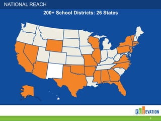 NATIONAL REACH
200+ School Districts: 26 States
6
 