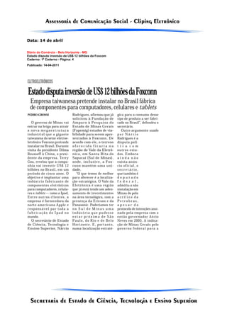 Data: 14 de abril


Diário do Comércio - Belo Horizonte - MG
Estado disputa inversão de US$ 12 bilhões da Foxcom
Caderno: 1º Caderno - Página: 4
Publicado: 14-04-2011
 