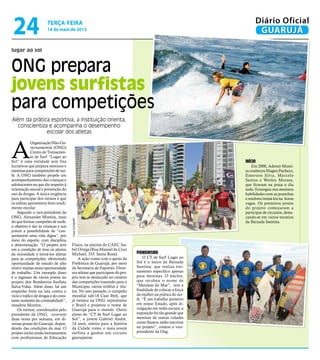 lugar ao sol
Além da prática esportiva, a instituição orienta,
conscientiza e acompanha o desempenho
escolar dos atletas
A
OrganizaçãoNão-Go-
vernamental (ONG)
Centro de Treinamen-
to de Surf “Lugar ao
Sol” é uma entidade sem fins
lucrativos que prepara meninos e
meninas para competições de sur-
fe. A ONG também propõe um
acompanhamento das crianças e
adolescentes no que diz respeito à
orientação sexual e prevenção do
uso de drogas. A única exigência
para participar dos treinos é que
os atletas apresentem bom rendi-
mento escolar.
Segundo o vice-presidente da
ONG, Alexandre Moreira, mais
do que formar campeões de surfe,
o objetivo é dar às crianças e aos
jovem a possibilidade de “con-
quistarem uma vida digna”, por
meio do esporte, com disciplina
e determinação. “O projeto tem
em a condição de tirar os alunos
da ociosidade e torná-los atletas
para as competições, oferecendo
oportunidade de estudo de alto
nível e muitas vezes oportunidade
de trabalho. Um exemplo disso
é o ingresso de vários jovens no
projeto dos Bombeiros Surfista
Salva-Vidas. Além disso, há um
empenho forte na luta contra o
vício e tráfico de drogas e do cons-
tante aumento da criminalidade”,
ressaltou Moreira.
Os treinos, coordenados pelo
presidente da ONG, ocorrem
duas vezes por semana, em di-
versas praias do Guarujá, depen-
dendo das condições do mar. O
projeto inclui ainda treinamentos
com profissionais de Educação
Física, na piscina do CAEC Isa-
bel Ortega (Rua Manoel da Cruz
Michael, 333. Santa Rosa).
A ação conta com o apoio da
Prefeitura de Guarujá, por meio
da Secretaria de Esportes. Diver-
sos atletas que participam do pro-
jeto tem se destacado no cenário
das competições trazendo para o
Município vários troféus e títu-
los. No ano passado, o campeão
mundial sub-18 Caio Ibeli, que
já treinou na ONG representou
o Brasil e projetou o nome de
Guarujá para o mundo. Outro
aluno do “CT de Surf Lugar ao
Sol”, o jovem Gabriel André,
14 anos, entrou para a história
da Cidade como o mais jovem
surfista a ganhar um circuito
guarujaense.
Início
Em 2000, Ademir Morei-
ra conheceu Magno Pacheco,
Emerson Silva, Marcelo
Santos e Wesley Moraes,
que ficavam na praia o dia
todo. Enxergou nos meninos
habilidades com as pranchas
e resolveu treiná-los na horas
vagas. Os primeiros jovens
do projeto começaram a
participar de circuitos, desta-
cando-se em vários torneios
da Baixada Santista.
Pioneirismo
O CT de Surf Lugar ao
Sol é o único da Baixada
Santista, que realiza trei-
namento específico apenas
para meninas. O núcleo,
que recebeu o nome de
“Meninas do Mar”, tem a
finalidade de colocar a força
da mulher na prática do sur-
fe. “É um trabalho pioneiro
em nosso Estado, após di-
vulgação em redes sociais, a
exposição foi tão grande que
meninas de outras cidades
como Santos, estão inscritas
no projeto”, contou o vice-
presidente da Ong.
FotosDivulgação
terça-feira
14 de maio de 2013
24 GUARUJÁ
Diário Oficial
ONG prepara
jovens surfistas
para competições
 