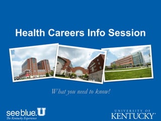 Health Careers Info Session
What you need to know!
 