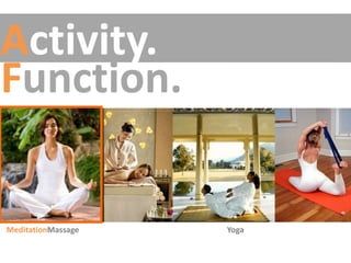 Activity.Function.MeditationMassage 								     Yoga