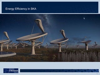Energy Efficiency in SKA
 
