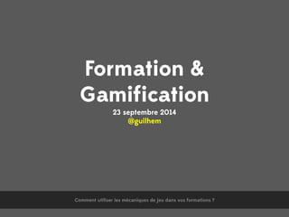 Gamification & Formation