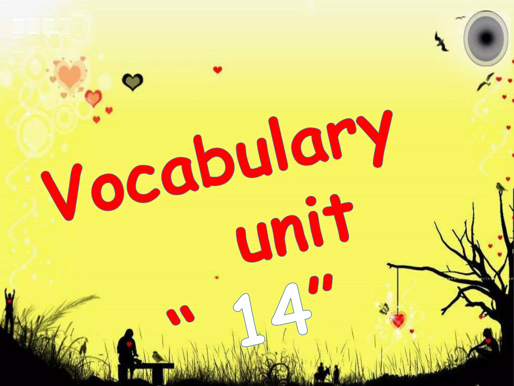 Vocabulary unit “ 14”
