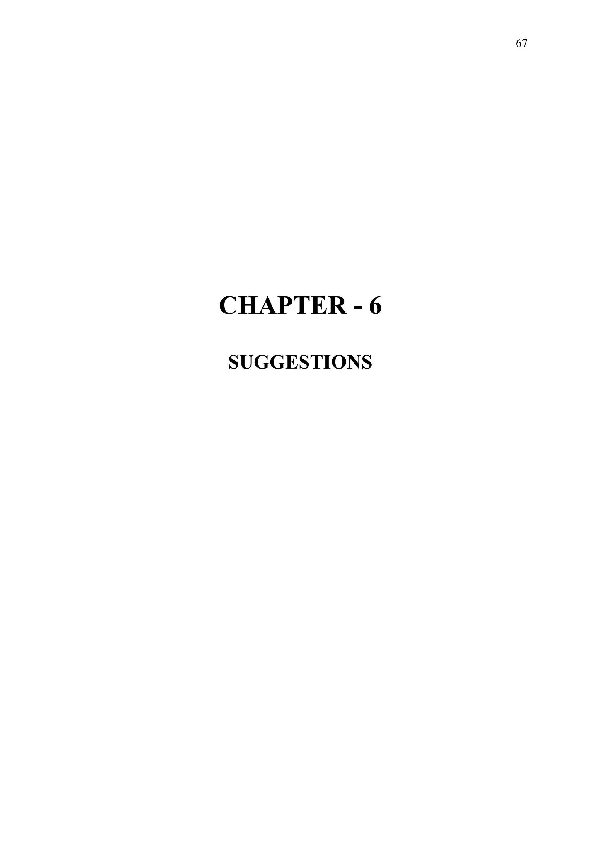67




CHAPTER - 6

SUGGESTIONS
 
