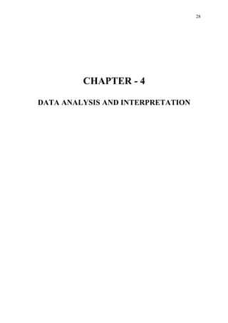 28




         CHAPTER - 4

DATA ANALYSIS AND INTERPRETATION
 
