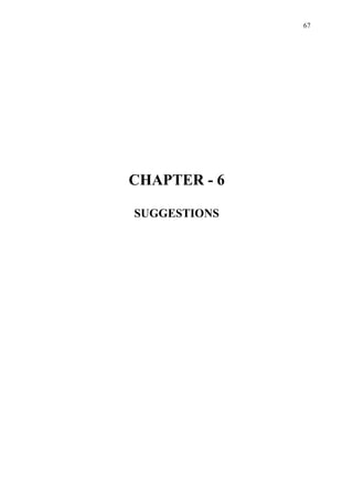 67




CHAPTER - 6

SUGGESTIONS
 