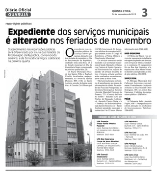 Diário Oficial
GUARUJÁ

quinta-feira

14 de novembro de 2013

3

repartições públicas

Expediente dos serviços municipais
...