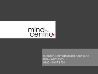 „Design for Shopping is Emotional Design“ 
Olde Lorenzen-Schmidt ist Inhaber von mind-centric. 
Er arbeitet seit über 14 Jahren als Berater und Researcher 
im Customer- & User Experience Umfeld, u.a. lange auf 
Institutsseite (GfK SirValUse, implicit diagnostics & 
solutions) und auf Unternehmensseite (Microsoft, 
comdirect bank AG). 
Er hat sich ein sehr fundiertes Wissen, sowohl im methodischen als auch im 
gestalterischen Bereich angeeignet und versteht sich als Berater und Gestalter im 
Rahmen von „User Centered Design Prozessen“, als User Researcher und UX-Konzepter 
für die nutzerzentrierte Produktentwicklung in Verbindung mit markenkonformer 
Kommunikation. 
Sein Blickwinkel ist aufgrund intensiver, psychologischer Forschung für große DAX-Unternehmen 
sehr stark für die menschliche Wahrnehmung und Experience sensibilisiert. 
Er arbeitet häufig für Kunden aus dem Finanzsektor und der Consumer- und 
Automobilbranche. 
 