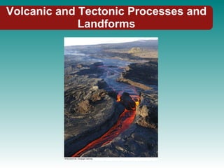Volcanic and Tectonic Processes and Landforms 