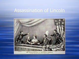 Assassination of Lincoln
 