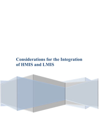 Considerations for the Integration
of HMIS and LMIS
 