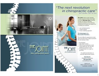 “The next revolution
   in chiropractic care”
            - John Leonesio, CEO The Joint




                                             1
 