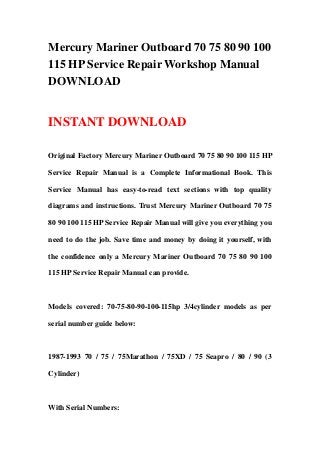 Mercury Mariner Outboard 70 75 80 90 100 115 Hp Service Repair Worksh