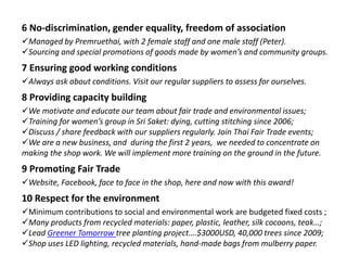6 No-discrimination, gender equality, freedom of association
Managed by Premruethai, with 2 female staff and one male staf...