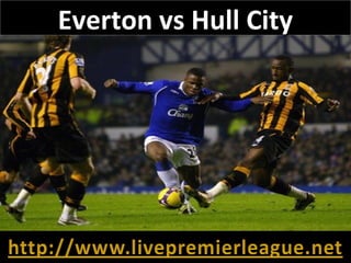 Everton vs Hull City

 
