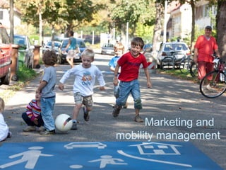 Marketing and
mobility management
Marketing and
Stadtverkehr mobility
Robert Pressl

management

Robert Pressl

 
