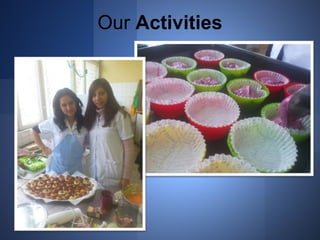 Our Activities 
 