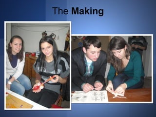 The Making 
 