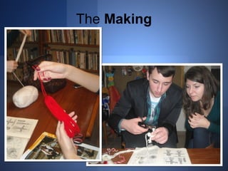 The Making 
 