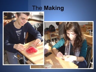 The Making 
 