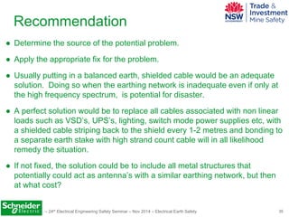 Schneider Electric – 24th Electrical Engineering Safety Seminar – Nov 2014 – Electrical Earth Safety 35 
Recommendation 
●...