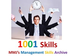 1001 Skills
MMJ’s Management Skills Archive
 