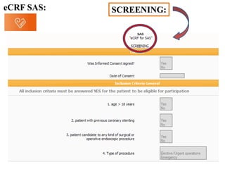 SCREENING:eCRF SAS:
 