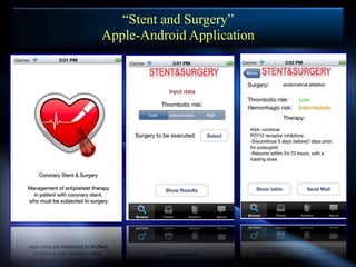 “Stent and Surgery”
Apple-Android Application
 
