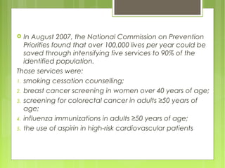  In August 2007, the National Commission on Prevention
Priorities found that over 100,000 lives per year could be
saved t...