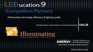 Partnerships link energy efficiency & lighting quality
 