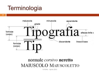 Terminologia
R.Polillo - Aprile 2015
19
 