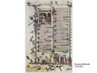 Breviario Belleville
(1323-26)
6 R.Polillo - Aprile 2015
 