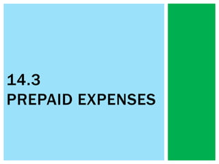 14.3
PREPAID EXPENSES
 