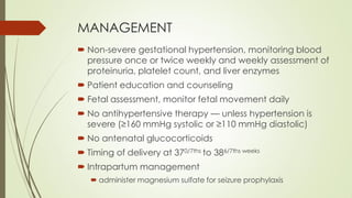 Preeclampsia
• New onset HTN
• After 20 weeks of gestation, or
• Early post-partum, previously normotensive
• Resolves wit...
