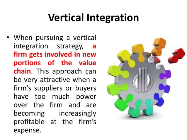 Which Of The Following Best Illustrates Forward Vertical Integration Forward vertical integration - integration strategies -corporate level