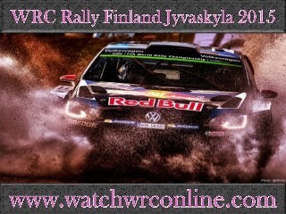 Rally Finland Jyvaskyla 2015 live online